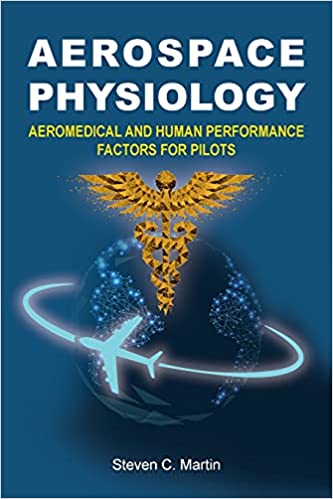Aerospace Physiology: Aeromedical and Human Performance Factors for Pilots - Epub + Converted Pdf